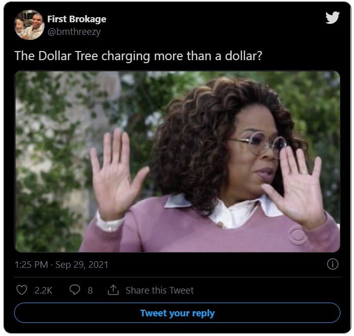People React to Dollar Tree Announcing Everything Isn't a Dollar Anymore as Republicans Call it 'Biden Inflation' aka Bidenflation. Did "Biden Inflation" aka Bidenflation Cause Dollar Tree to Stop Selling Everything for $1 or Less? Dollar Tree is no longer selling everything in their stores for $1 or less. General Reactions to Dollar Tree Not Selling Everything for $1 Anymore. Social media reactions to Dollar Tree increasing prices.