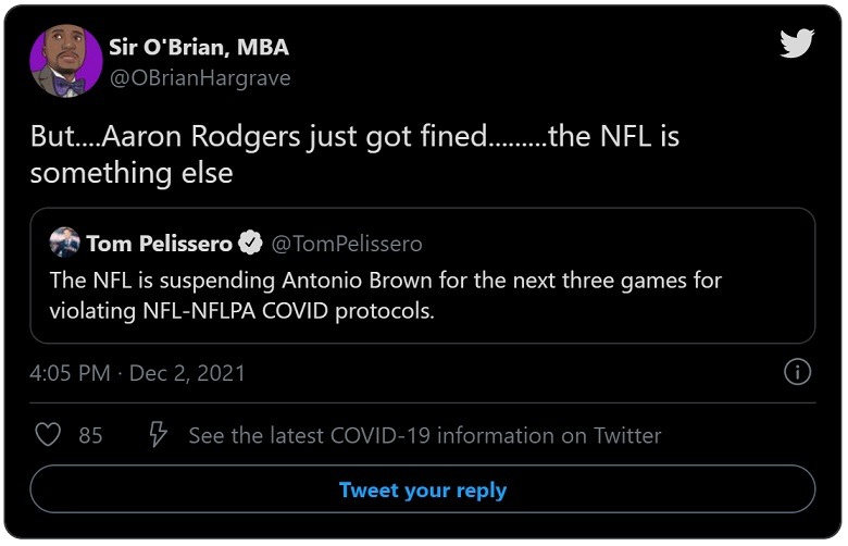People Think NFL is Racist for Suspending Antonio Brown for Fake Vaccination Card But Only Fining Aaron Rodgers. Social Media Reactions to Antonio Brown Getting Suspended for Fake Vaccination Card 