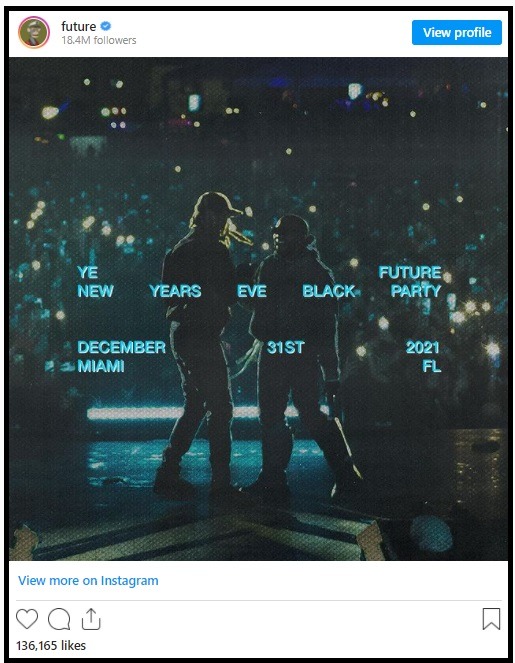 Details on How Much Tickets to the Kanye West x Future - New Years Eve Black Party in Miami Florida are. Details on the Songs Will Kanye West and Future Perform Together at the New Years Eve Black Party in Miami.