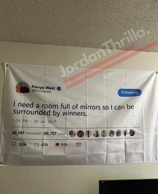 Twitter reveals poster of Kanye West tweet hanging in room.